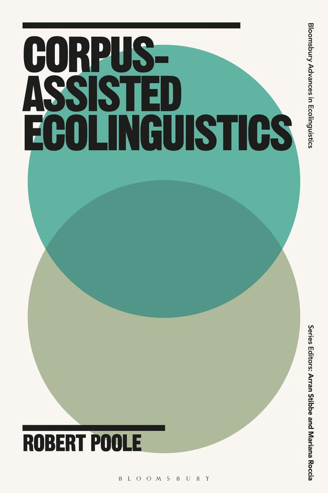Corpus-Assisted Ecolinguistics by Robert Poole