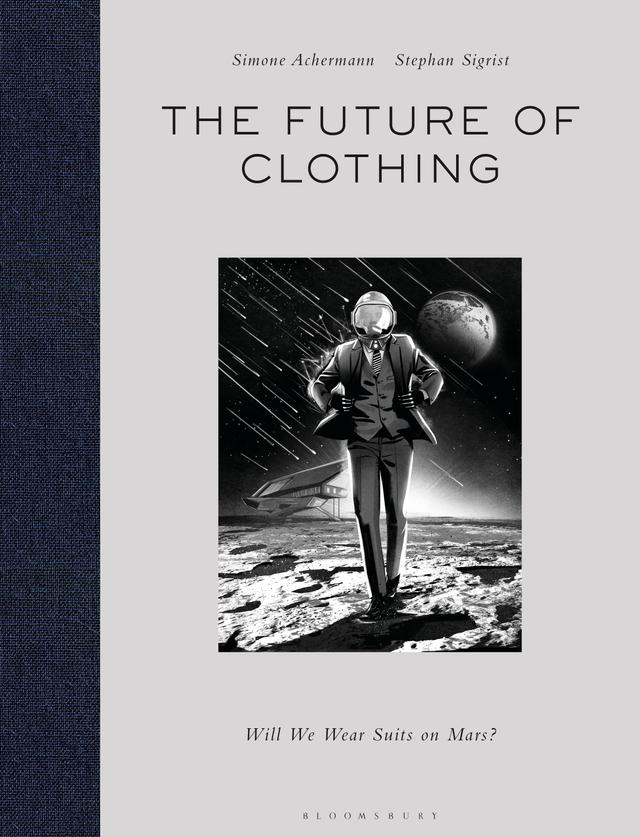 The Future of Clothing by Simone Achermann, Stephan Sigrist