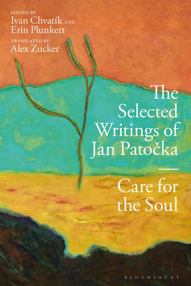 The Selected Writings of Jan Patocka by Alex Zucker, Erin Plunkett, Ivan Chvatík, Jan Patocka