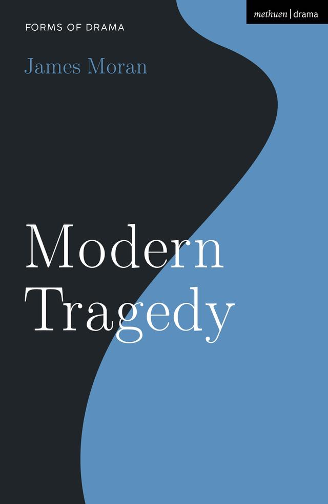 Modern Tragedy by James Moran, Simon Shepherd