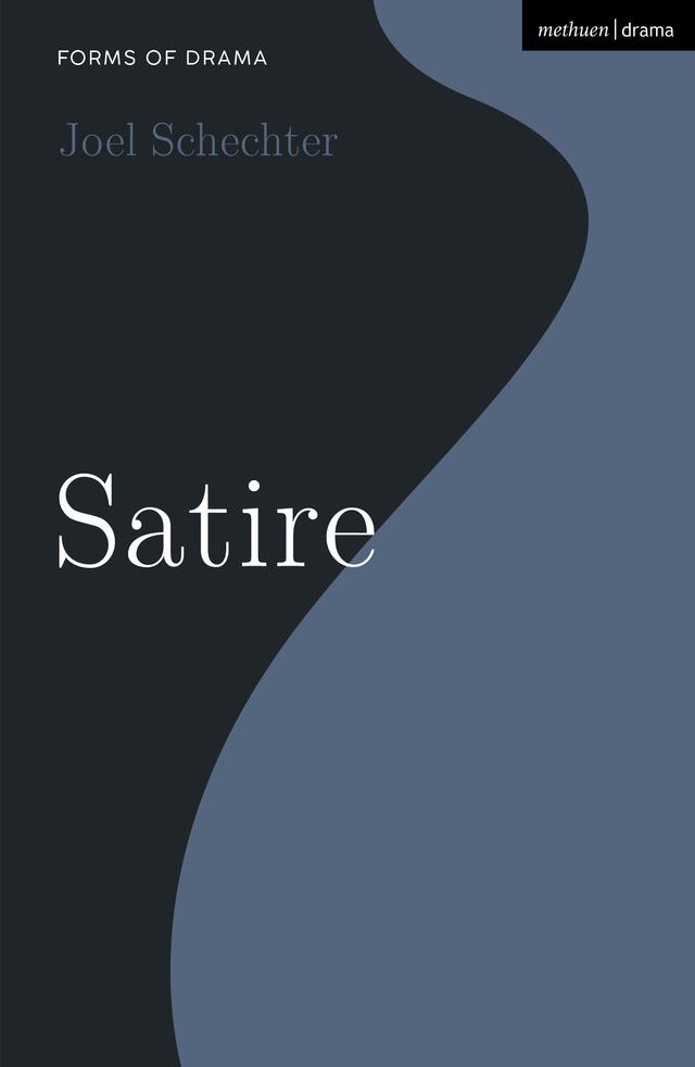 Satire by Joel Schechter, Simon Shepherd