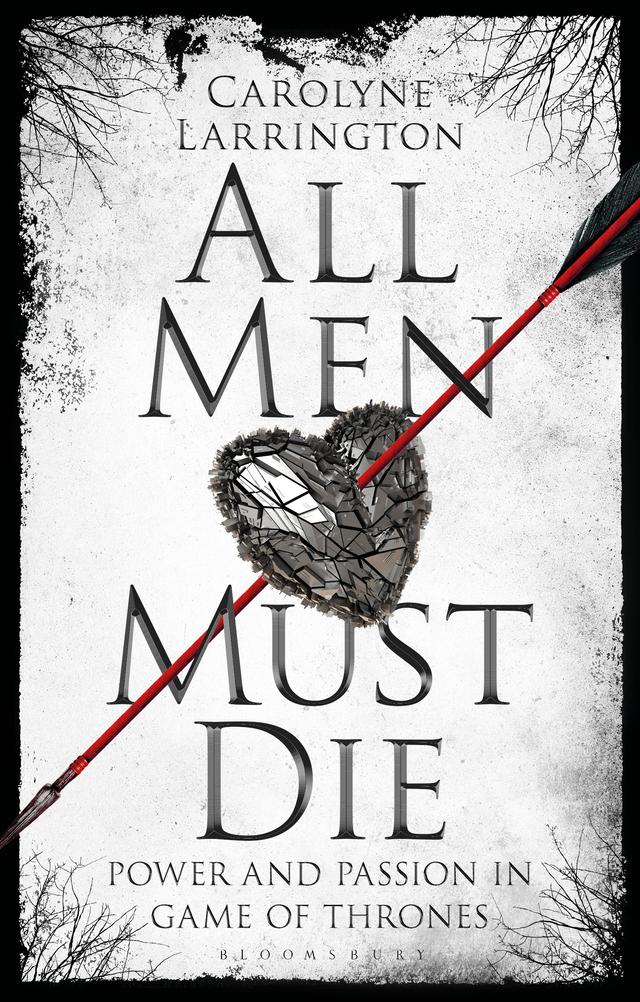 All Men Must Die by Carolyne Larrington