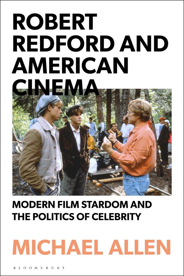 Robert Redford and American Cinema by Michael Allen