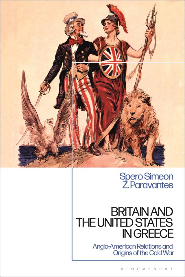 Britain and the United States in Greece by Spero Simeon Z. Paravantes