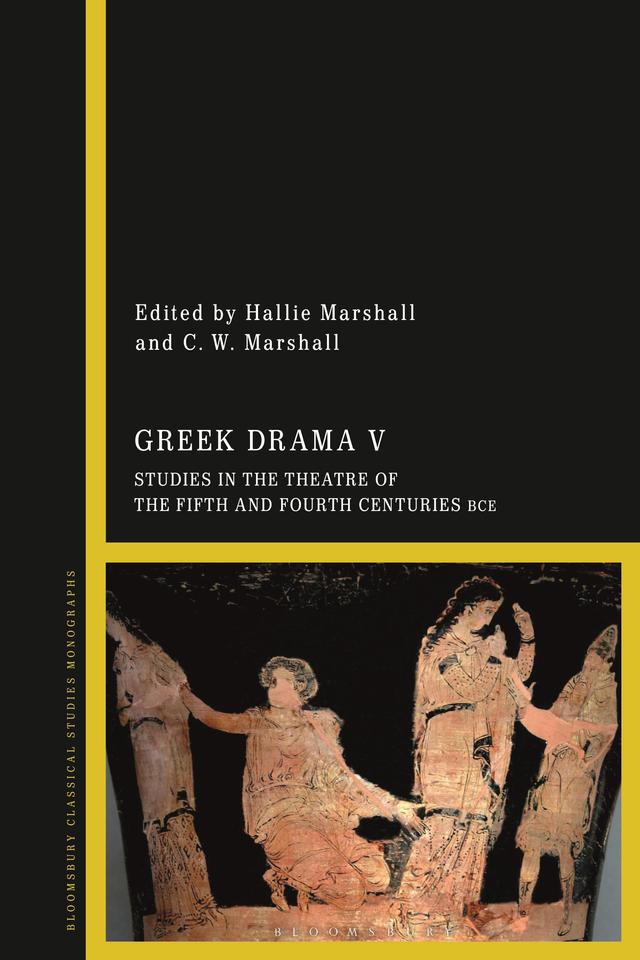 Greek Drama V by C. W. Marshall, Hallie Marshall