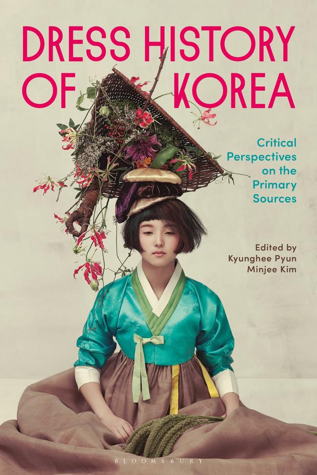 Dress History of Korea by Kyunghee Pyun, Minjee Kim