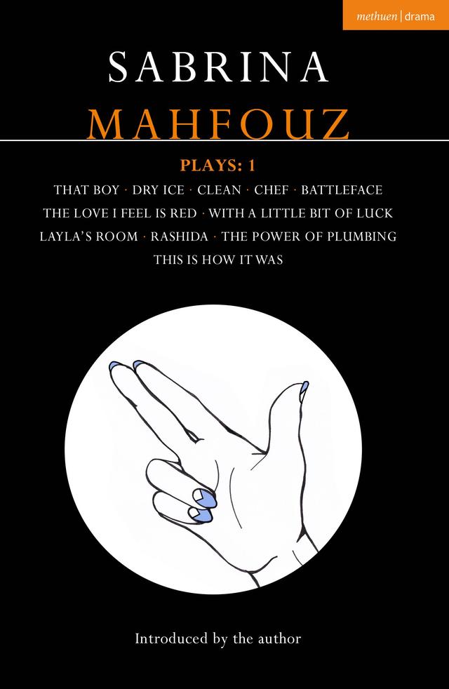Sabrina Mahfouz Plays: 1 by Sabrina Mahfouz