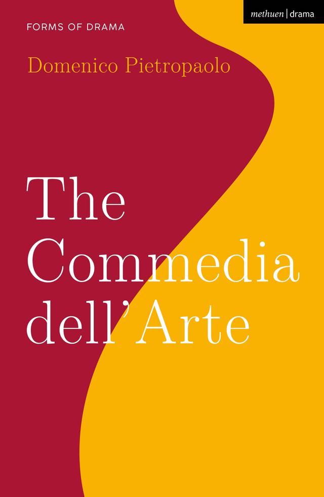 The Commedia dell’Arte by Domenico Pietropaolo, Simon Shepherd