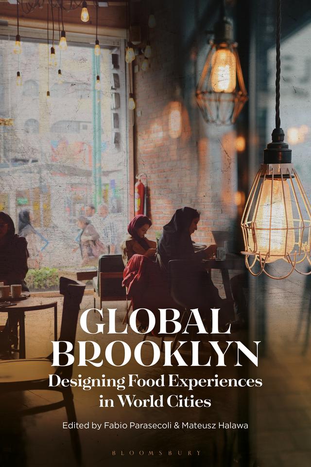 Global Brooklyn by Fabio Parasecoli, Mateusz Halawa