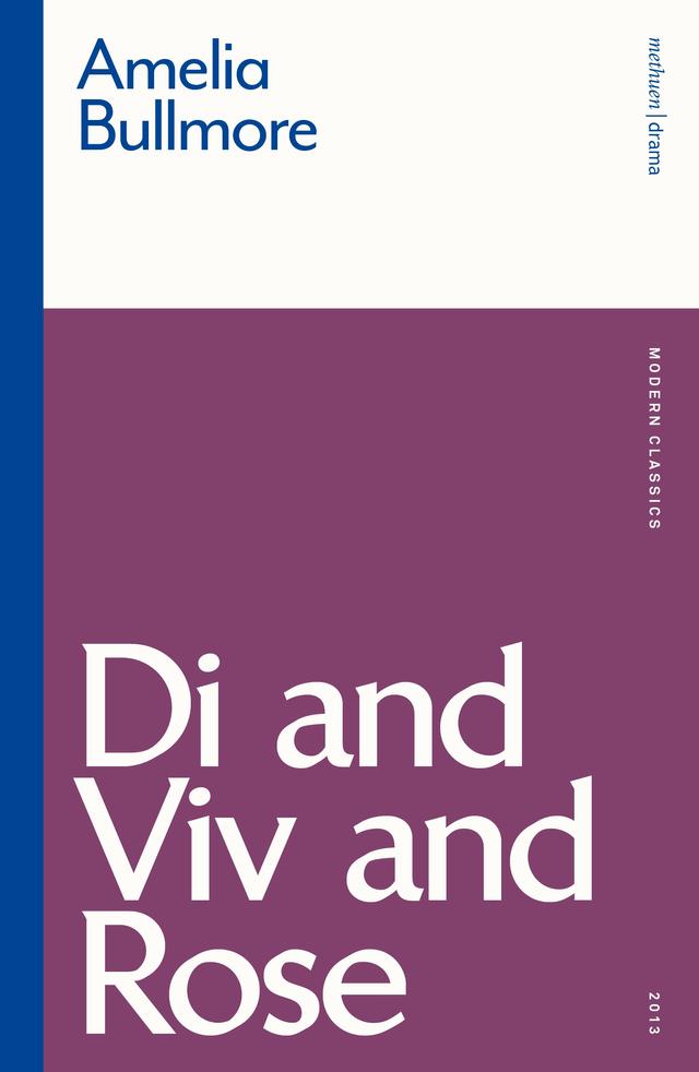 Di and Viv and Rose by Amelia Bullmore