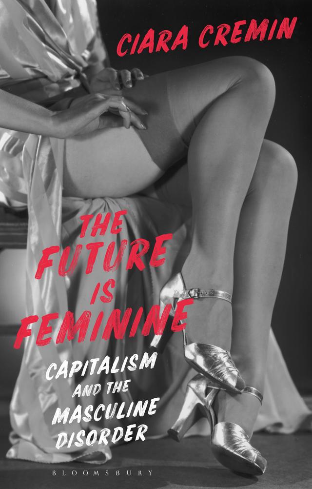 The Future is Feminine by Ciara Cremin