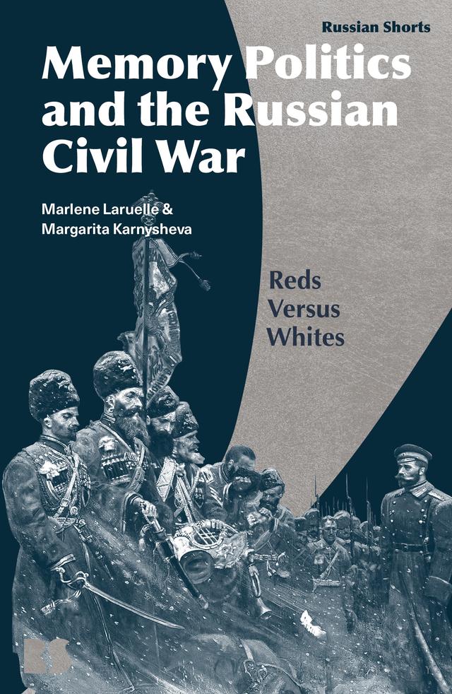 Memory Politics and the Russian Civil War by 