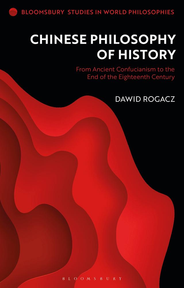 Chinese Philosophy of History by Dawid Rogacz