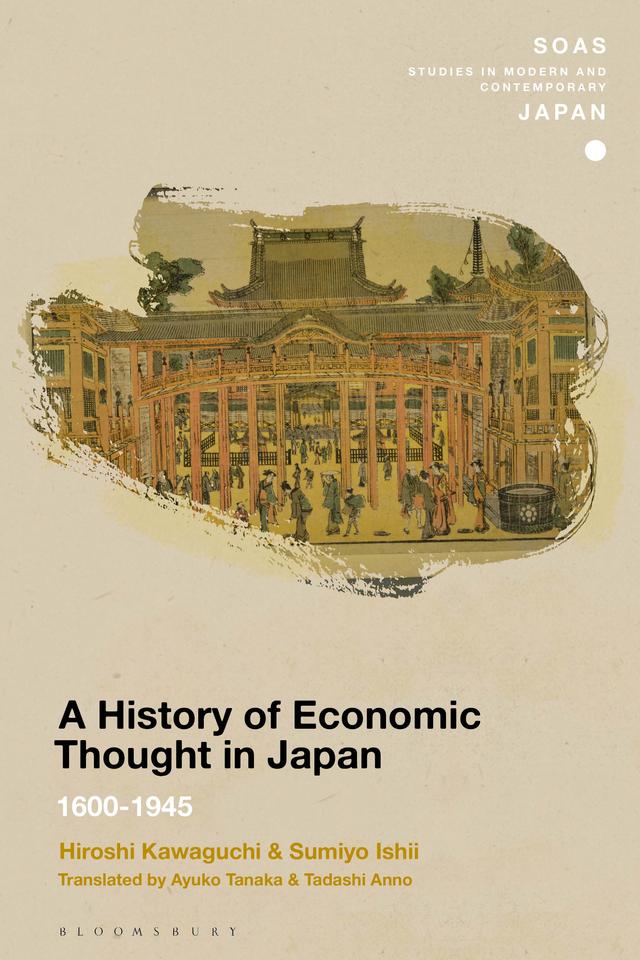 A History of Economic Thought in Japan by Ayuko Tanaka, Hiroshi Kawaguchi, Sumiyo Ishii, Tadashi Anno
