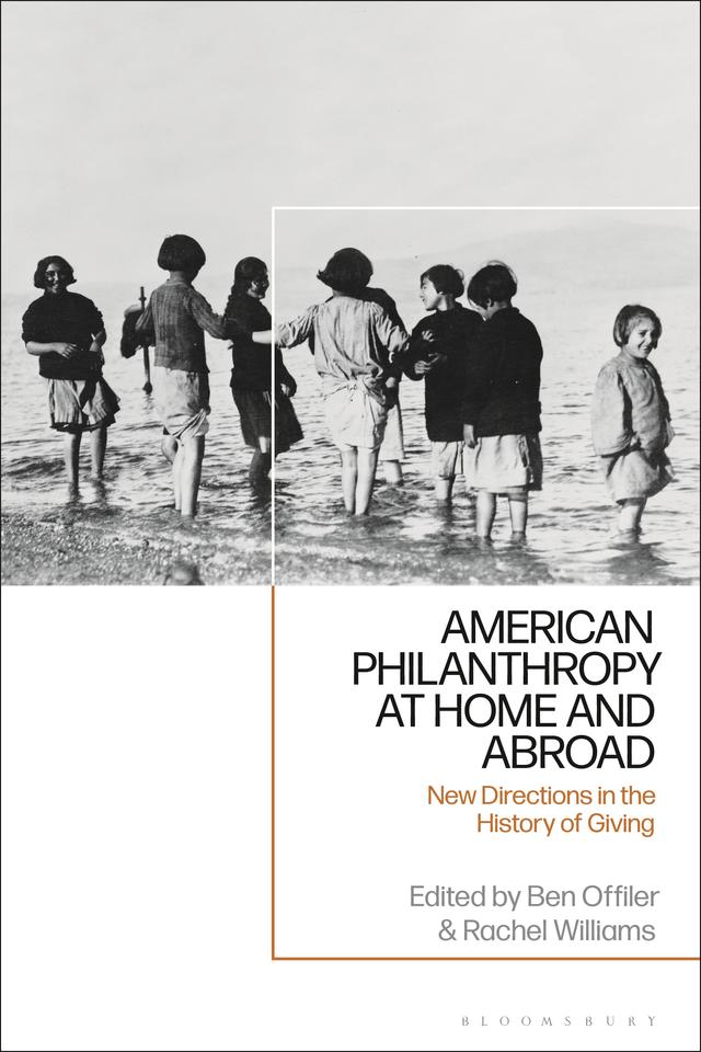 American Philanthropy at Home and Abroad by Ben Offiler, Rachel Williams