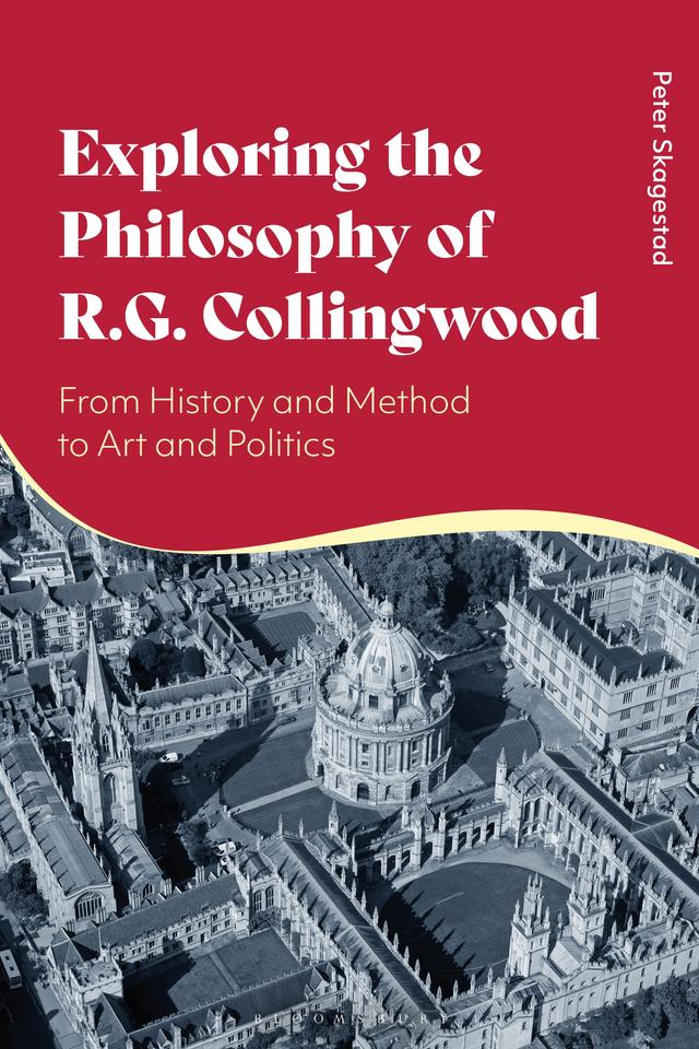 Exploring the Philosophy of R. G. Collingwood by Peter Skagestad