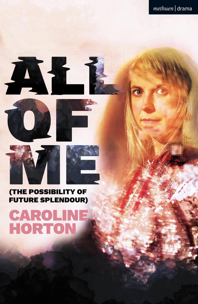 All of Me by Caroline Horton