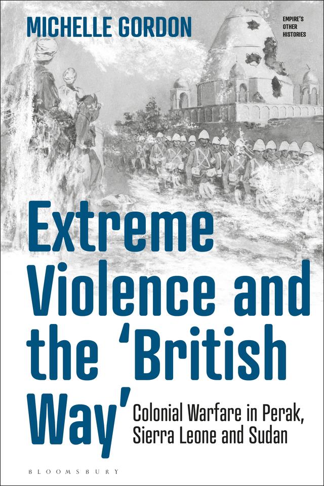 Extreme Violence and the ‘British Way’ by Michelle Gordon