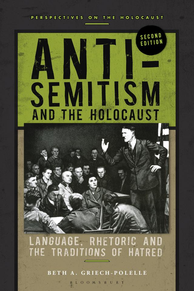 Anti-Semitism and the Holocaust by Beth A. Griech-Polelle