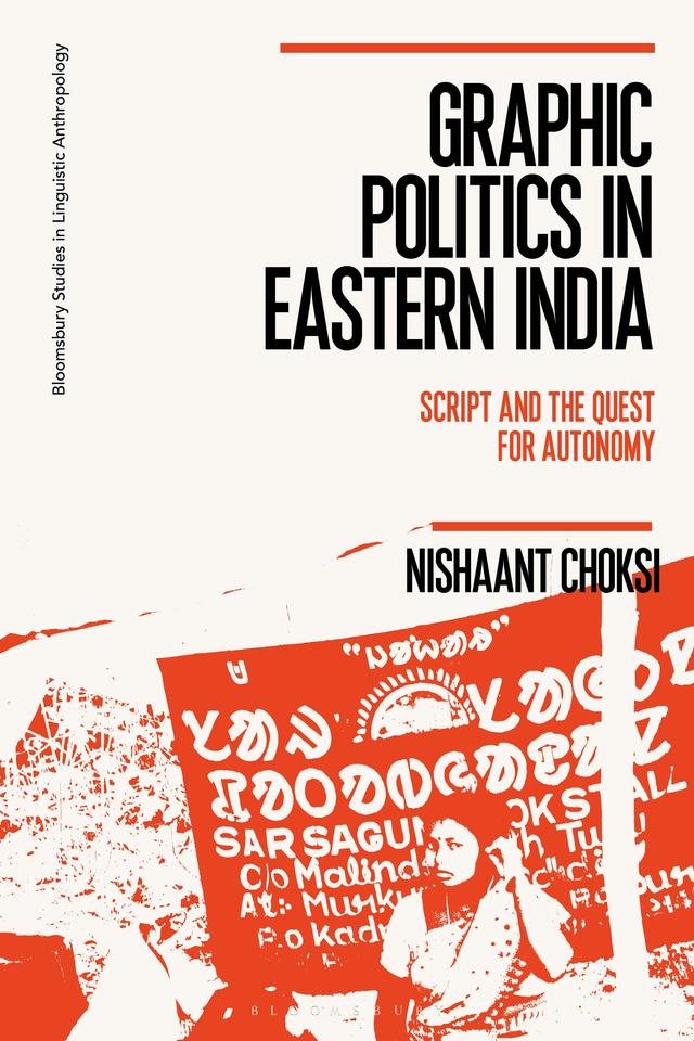 Graphic Politics in Eastern India by Nishaant Choksi