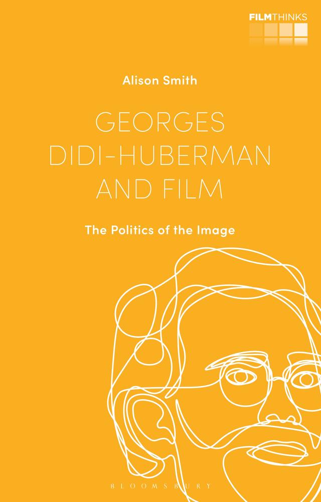 Georges Didi-Huberman and Film by Alison Smith