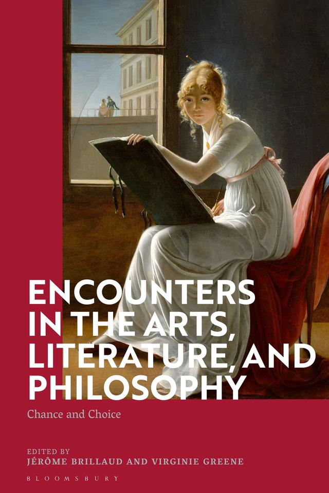 Encounters in the Arts, Literature, and Philosophy by Jérôme Brillaud, Virginie Greene