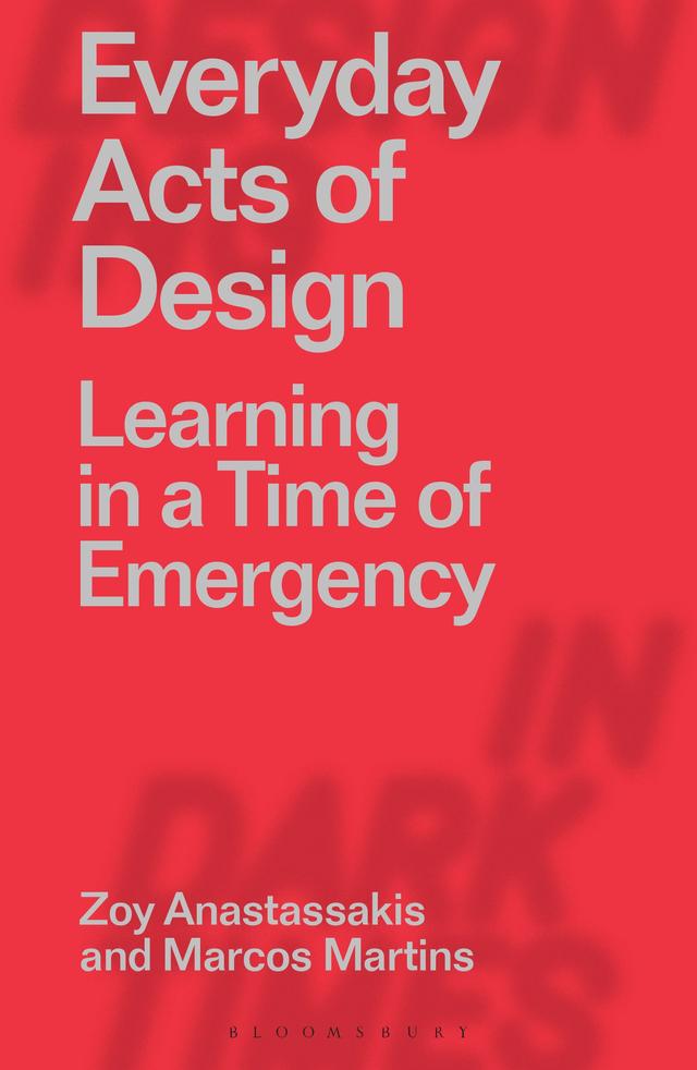 Everyday Acts of Design by Marcos Martins, Zoy Anastassakis
