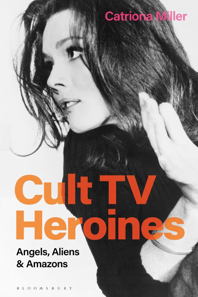 Cult TV Heroines by Catriona Miller