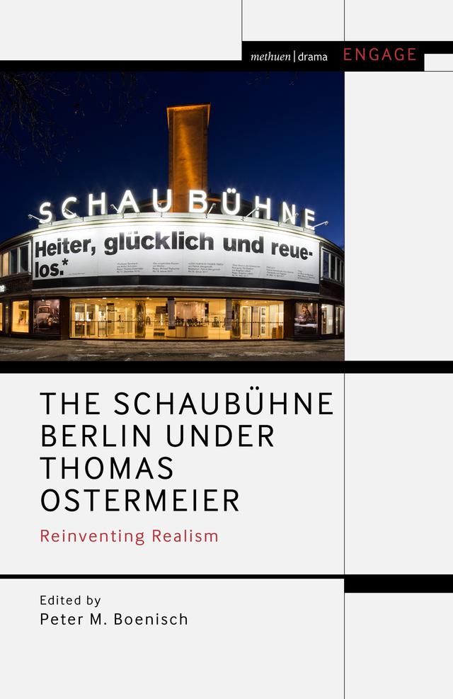 The Schaubühne Berlin under Thomas Ostermeier by Peter M. Boenisch