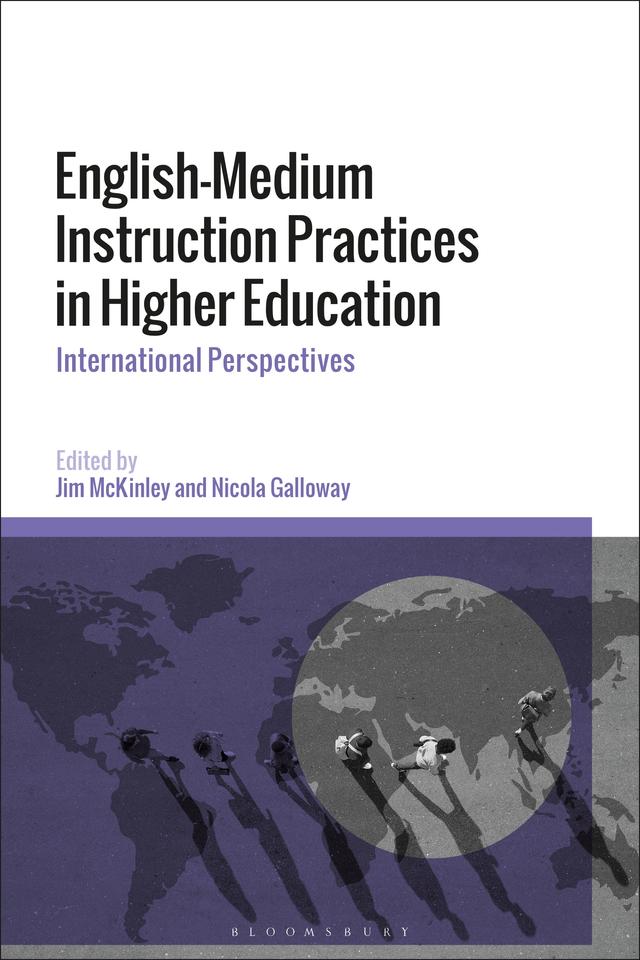 English-Medium Instruction Practices in Higher Education by Jim McKinley, Nicola Galloway