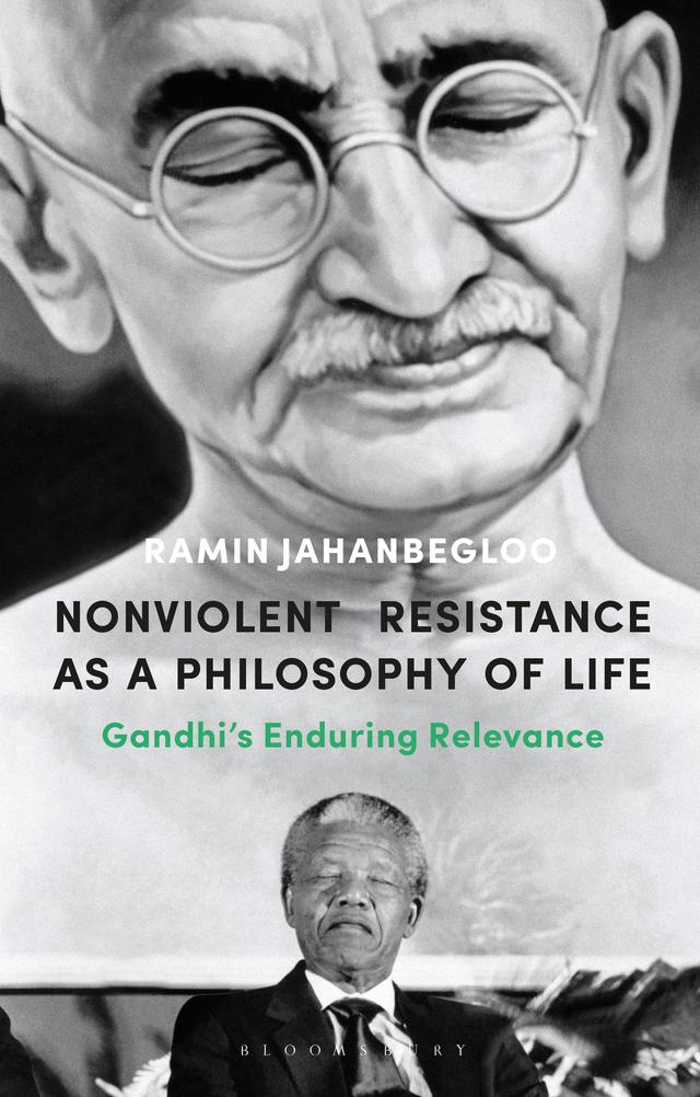 Nonviolent Resistance as a Philosophy of Life by Ramin Jahanbegloo