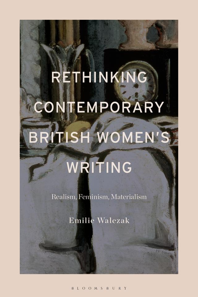 Rethinking Contemporary British Women’s Writing by Emilie Walezak