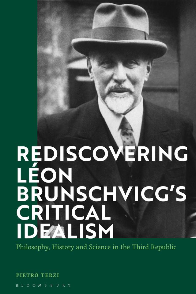 Rediscovering Léon Brunschvicg’s Critical Idealism by Pietro Terzi