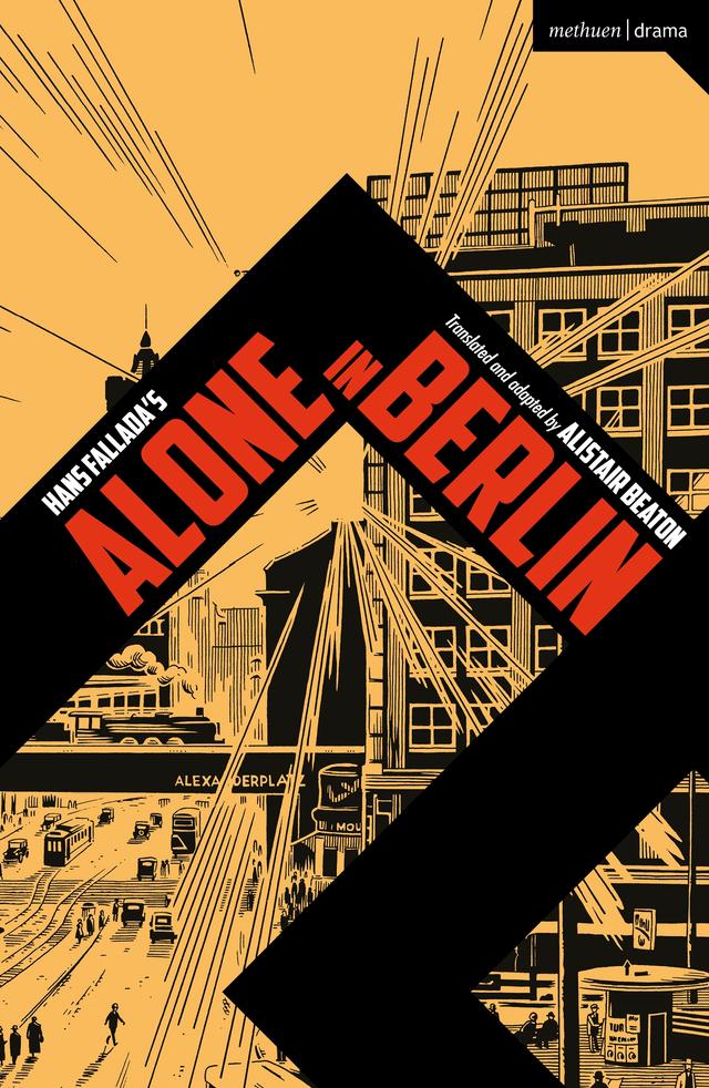 Alone in Berlin by Alistair Beaton, Hans Fallada