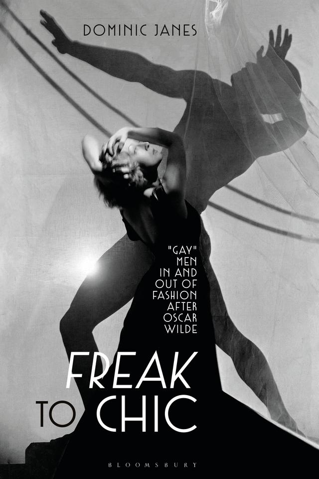 Freak to Chic by Dominic Janes