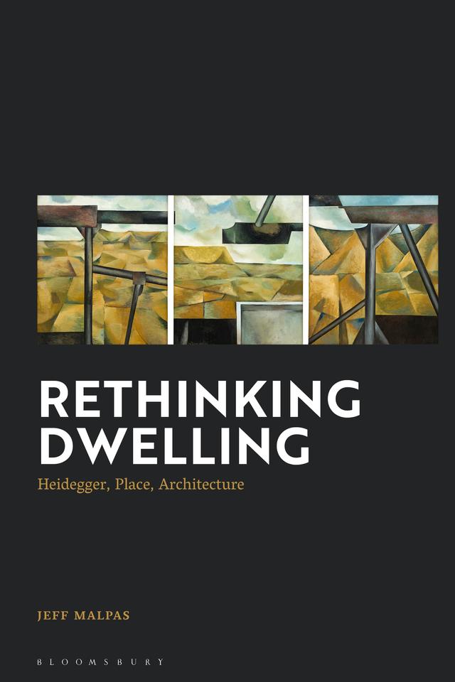 Rethinking Dwelling by Jeff Malpas