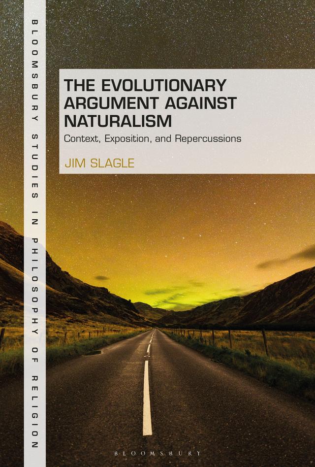 The Evolutionary Argument against Naturalism by Jim Slagle