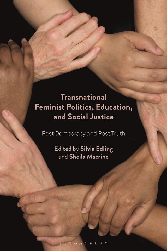 Transnational Feminist Politics, Education, and Social Justice by Sheila Macrine, Silvia Edling