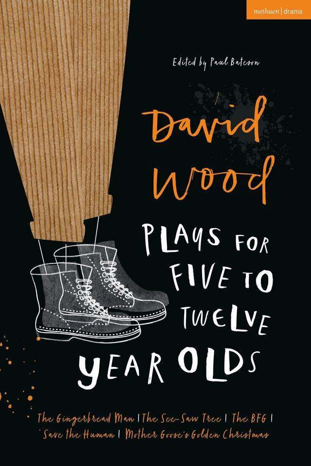 David Wood Plays for 5–12-Year-Olds by David Wood, Paul Bateson