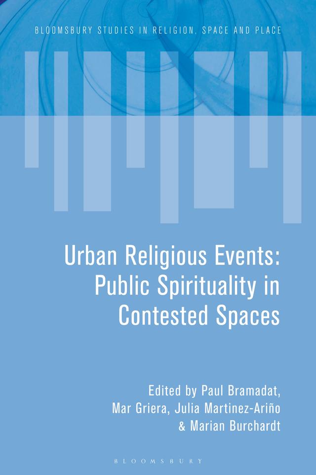 Urban Religious Events by Julia Martinez-Ariño, Mar Griera, Marian Burchardt, Paul Bramadat