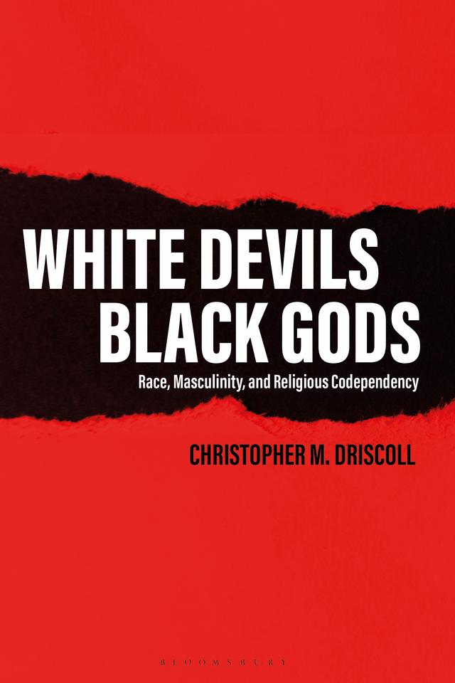 White Devils, Black Gods by Christopher M. Driscoll
