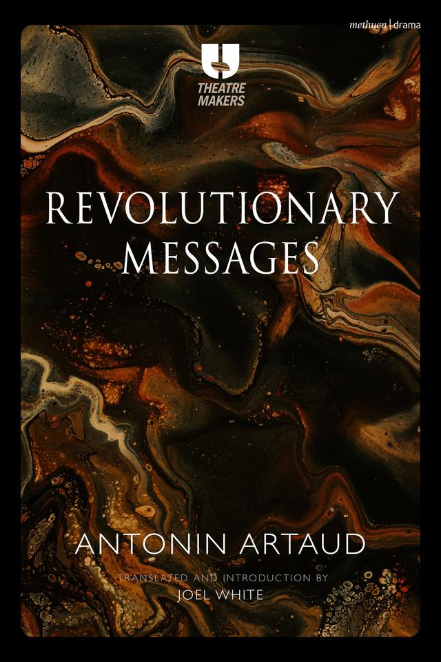 Revolutionary Messages by Antonin Artaud, Joel White