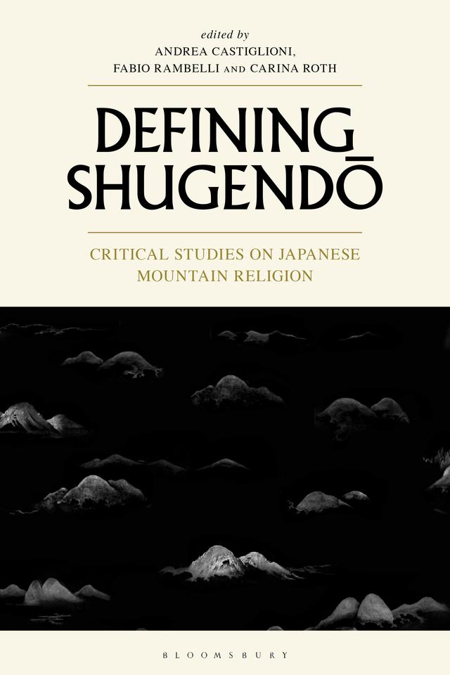 Defining Shugendo by Andrea Castiglioni, Carina Roth, Fabio Rambelli