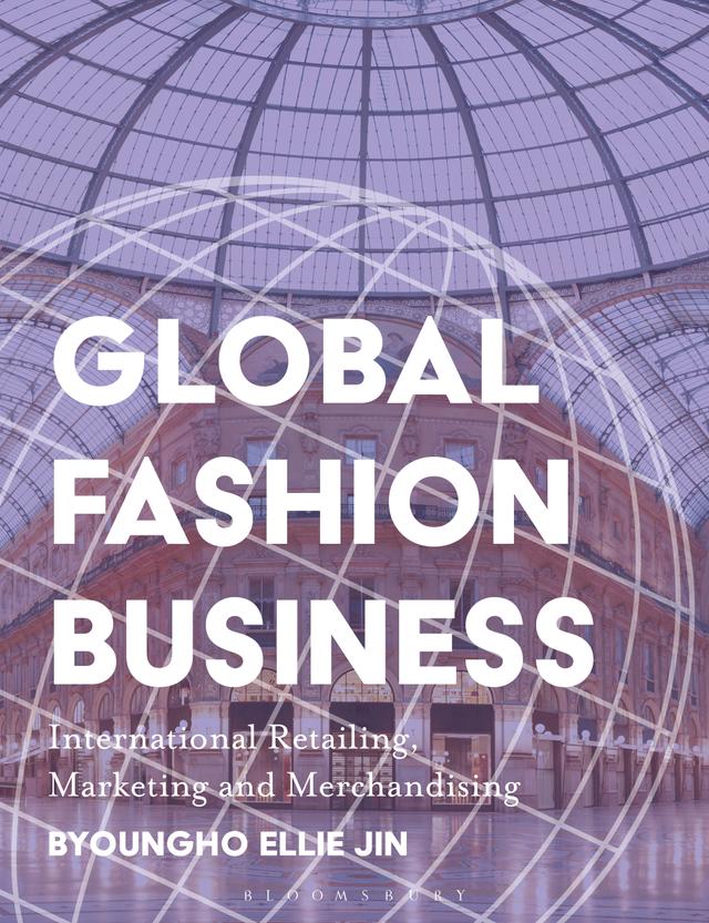 Global Fashion Business by Byoungho Ellie Jin