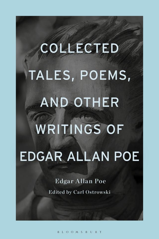 Collected Tales, Poems, and Other Writings of Edgar Allan Poe by Carl Ostrowski, Edgar Allan Poe
