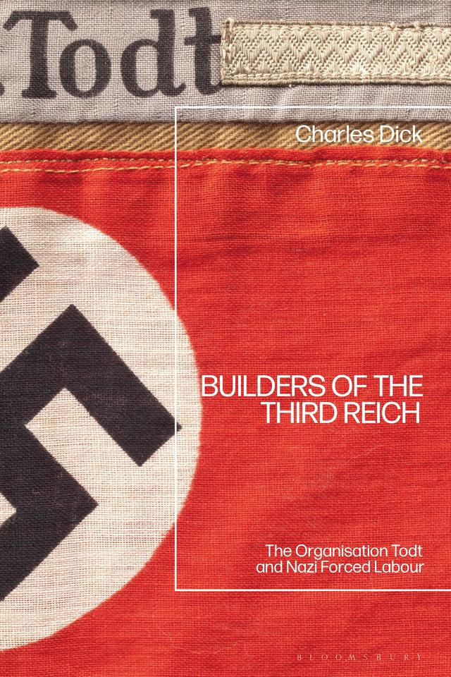 Builders of the Third Reich by Charles Dick