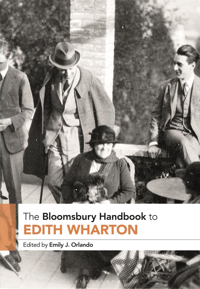 The Bloomsbury Handbook to Edith Wharton by Emily Orlando