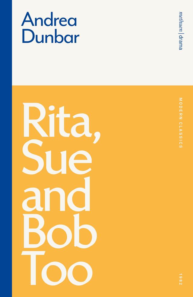 Rita, Sue and Bob Too by Andrea Dunbar