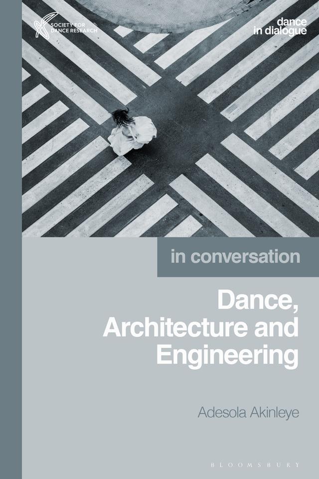 Dance, Architecture and Engineering by Adesola Akinleye