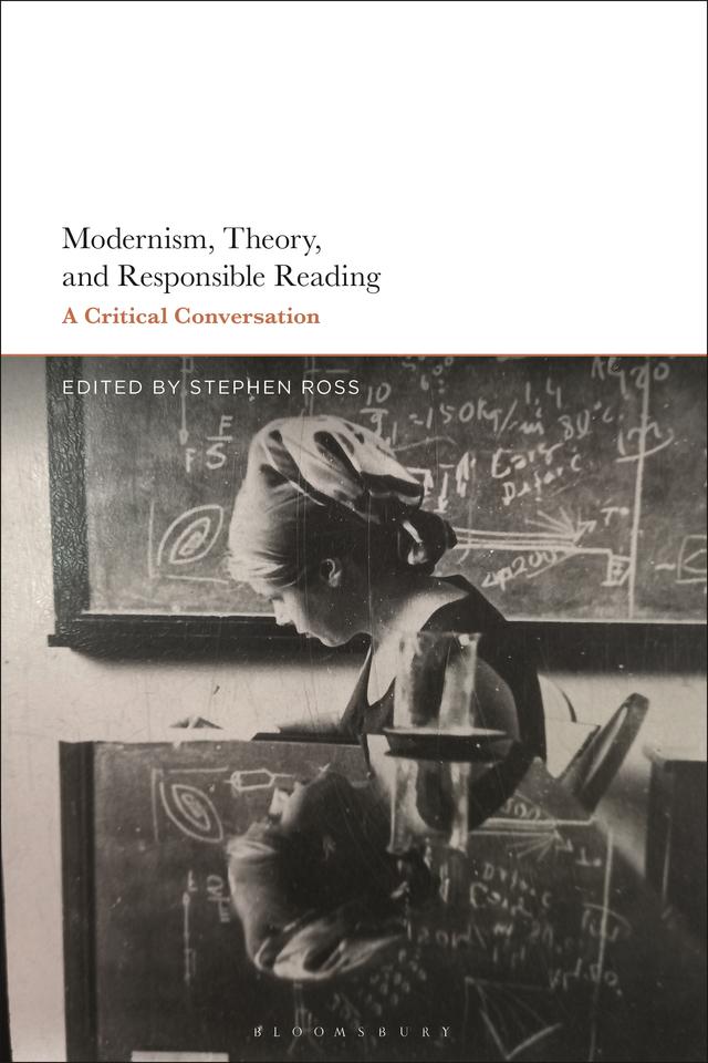 Modernism, Theory, and Responsible Reading by Stephen Ross